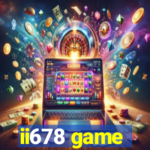 ii678 game
